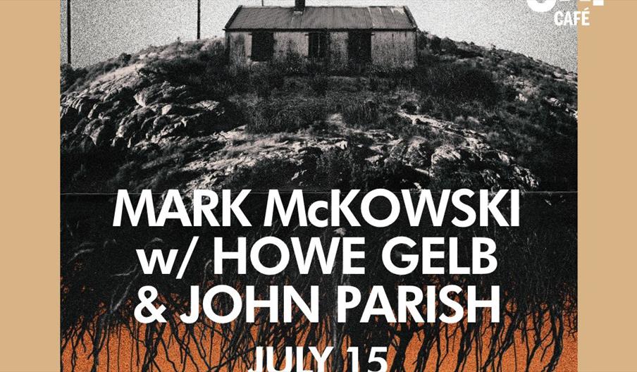 McKowski, John Parish, Howe Gelb