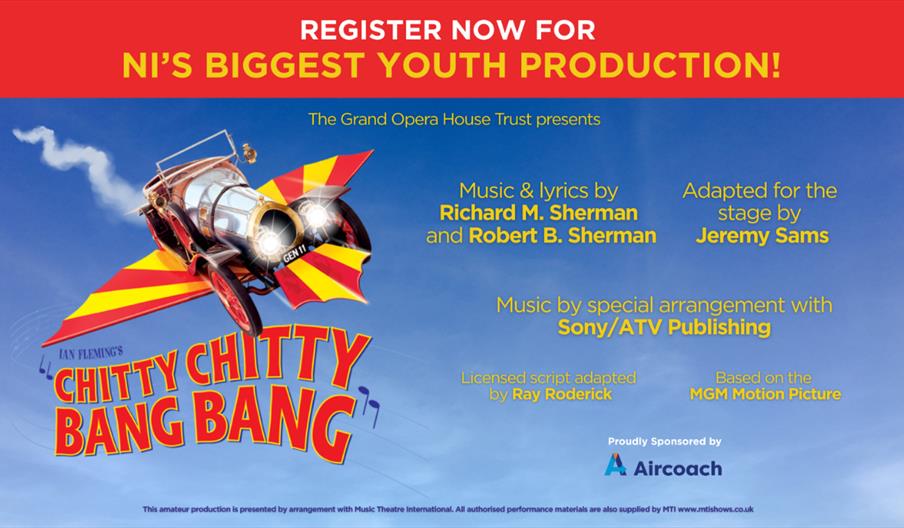 "Poster advertising a youth production of 'Chitty Chitty Bang Bang' by The Grand Opera House Trust. Features the flying car against a blue sky, with t