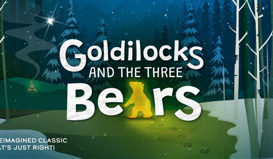 Goldilocks and the three bears in the centre in white lettering. The letter A in bear is replaced by a golden bear. In the background, a forest under