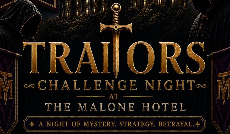 Event poster for "Traitors Challenge Night" at The Malone Hotel. The title "TRAITORS" appears in large gold letters, with a gold sword forming the let