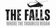 Logo with a helicopter and the text 'The Falls – Where the Troubles Began'